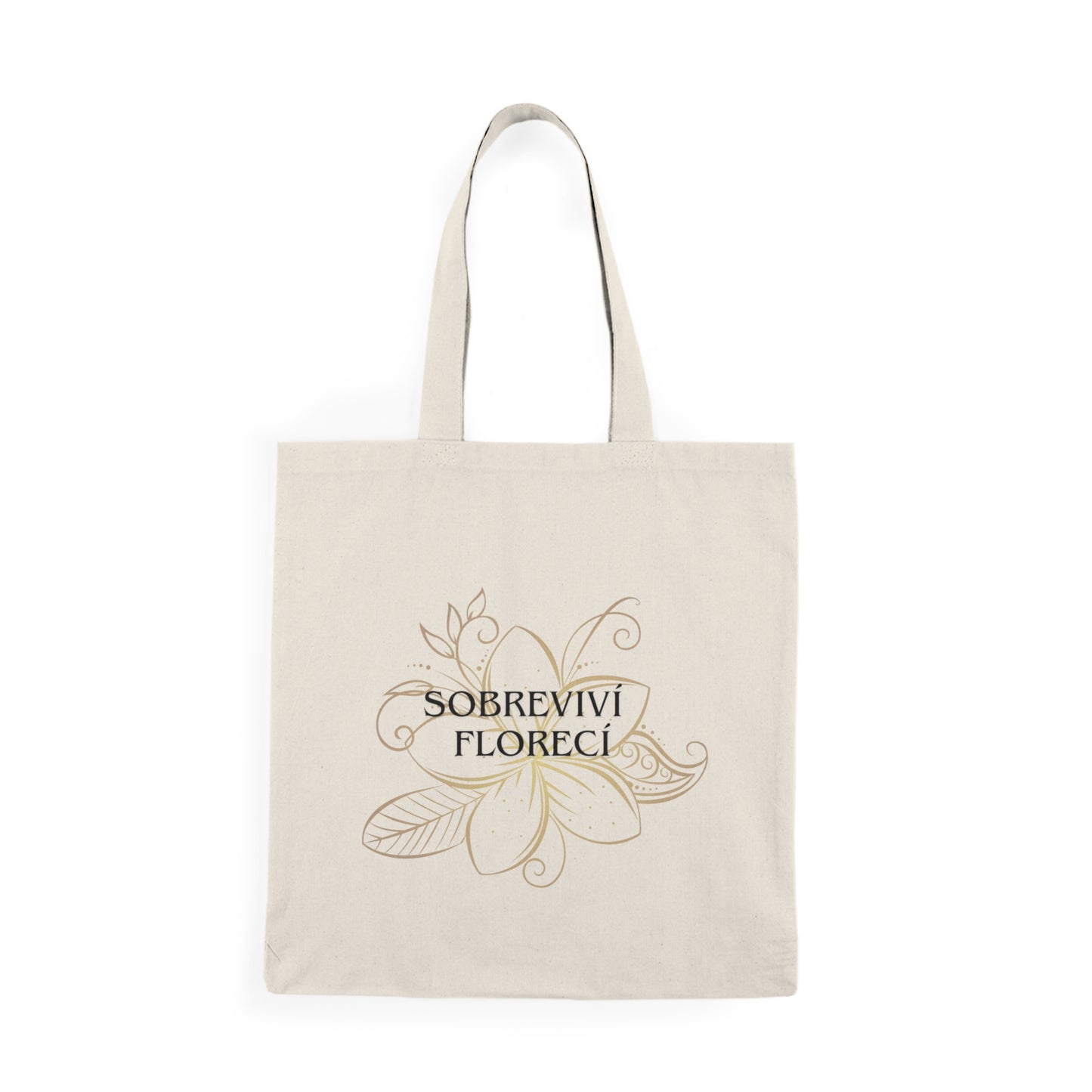 Natural Tote Bag- Sobreviví y florecí